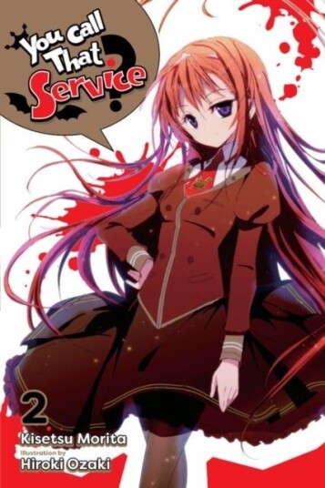 You Call That Service?, Vol. 2 (light novel) You Call That Service?, Vol. 2 (light novel)