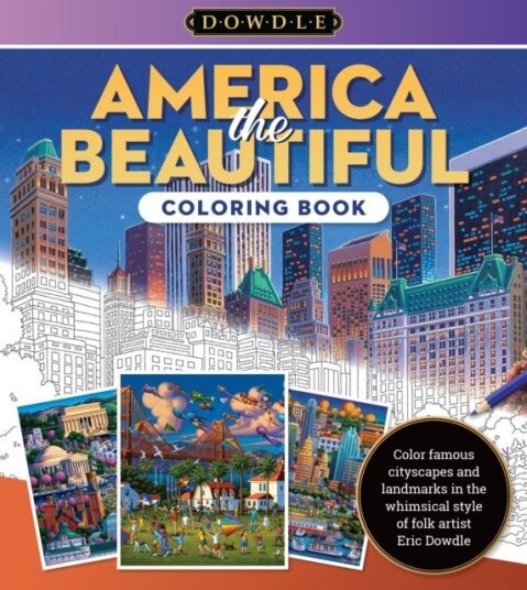 Eric Dowdle Coloring Book: America the Beautiful Eric Dowdle Coloring Book: America the Beautiful
