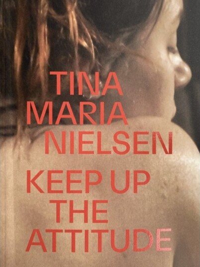 Keep Up The Attitude | Tina Maria Nielsen | Språk: Dansk