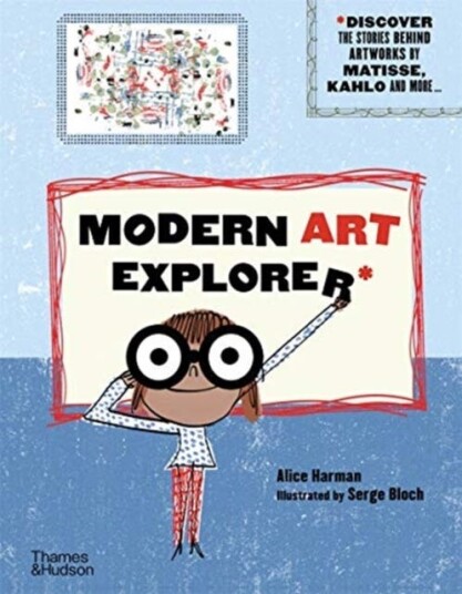 Modern Art Explorer Modern Art Explorer: Discover the stories behind artworks by Matisse, Kahlo an