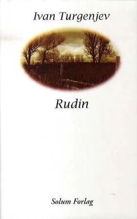 Rudin Av Ivan Sergejevitsj Turgenjev Rudin Av Ivan Sergejevitsj Turgenjev