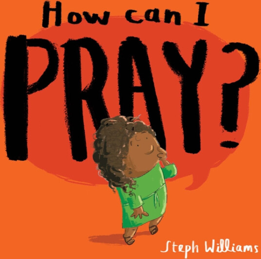 How Can I Pray?