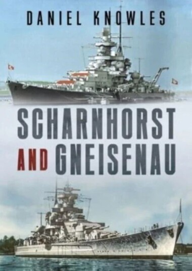 Scharnhorst And Gneisenau Av Daniel Knowles