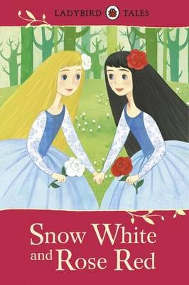 Ladybird Tales: Snow White and Rose Red Ladybird Tales: Snow White and Rose Red