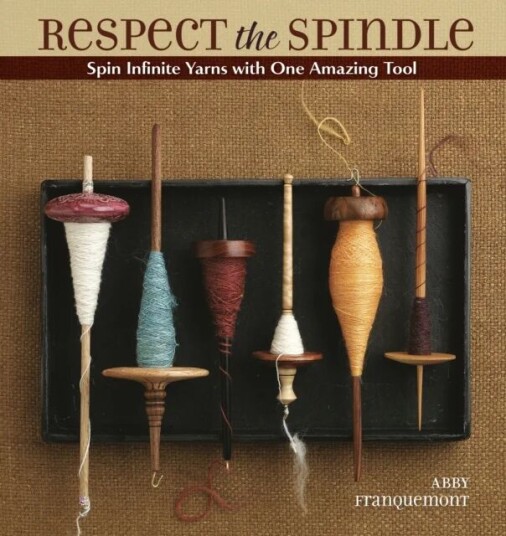 Respect the Spindle av Abby Franquemont Respect the Spindle av Abby Franquemont