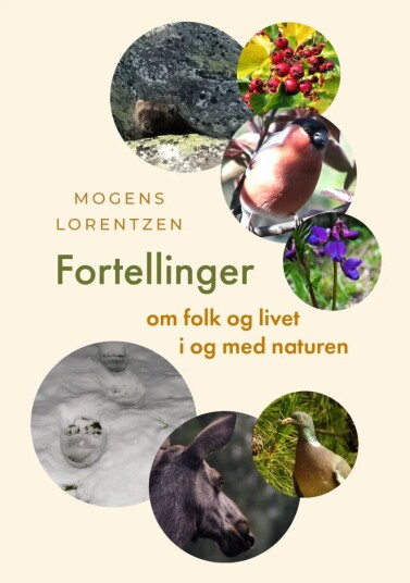Fortellinger Om Folk Og Livet I Og Med Naturen Av Mogens Lorentzen
