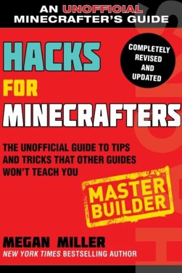 Hacks for Minecrafters: Master Builder av Megan Miller