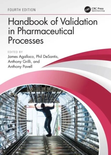 Handbook Of Validation In Pharmaceutical Processes, Fourth Edition