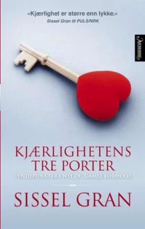 Kjærlighetens Tre Porter Av Sissel Gran