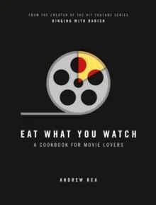 Eat What You Watch Av Andrew Rea