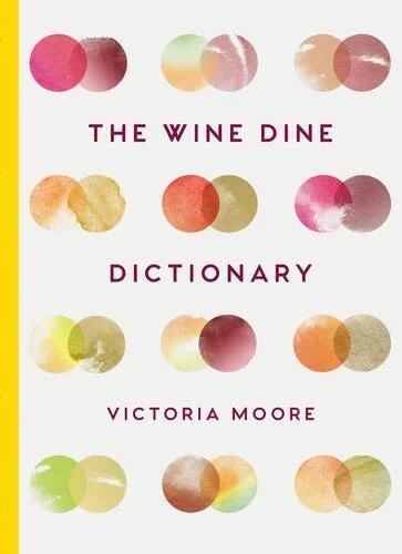The Wine Dine Dictionary Av Victoria Moore