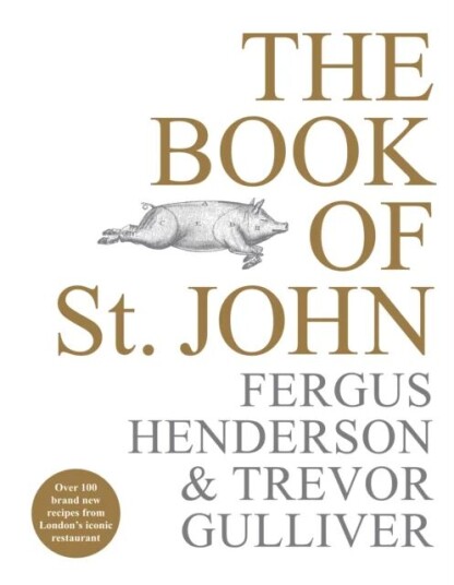 The Book Of St John Av Fergus Henderson, Trevor Gulliver
