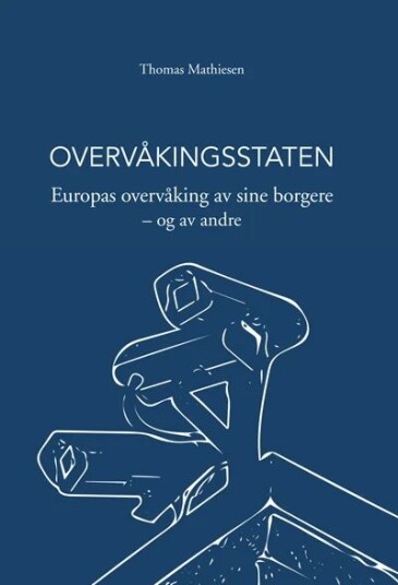 Overvåkingsstaten Av Thomas Mathiesen