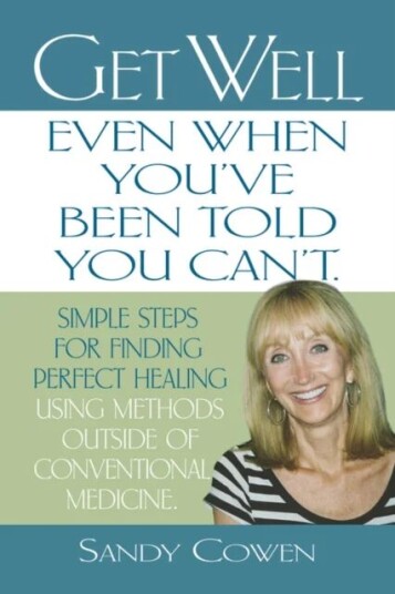 Get Well - Even When You'Ve Been Told You Can'T Av Sandy Cowen