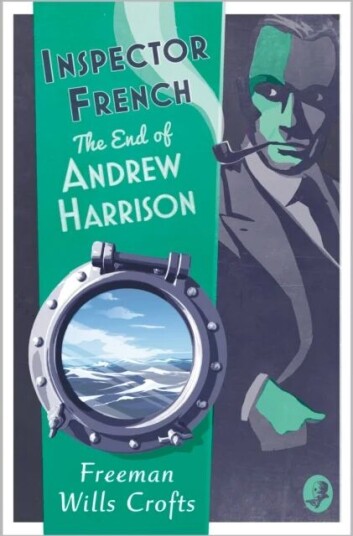 Inspector French: The End Of Andrew Harrison Av Freeman Wills Crofts