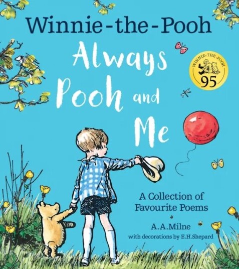 Winnie-the-Pooh: Always Pooh and Me: A Collection of Favourite Poems av A. A. Milne