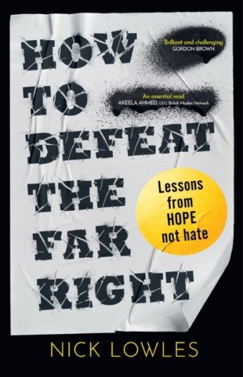 How to Defeat the Far Right How to Defeat the Far Right