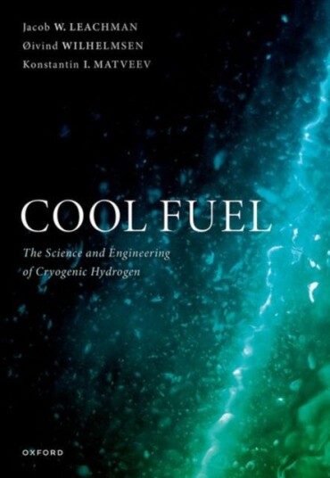 Cool Fuel  The Science and Engineering of Cryogenic Hydrogen
