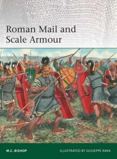Roman Mail And Scale Armour Av M.C. Bishop