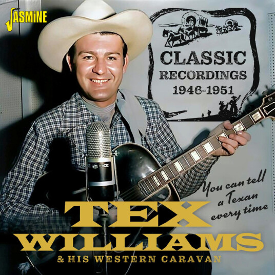 Tex Williams You Can Tell A Texan Every Time – Classic Recordings 19461951 CD