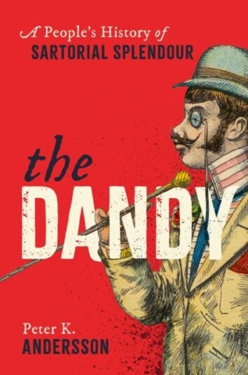 The Dandy  A People's History of Sartorial Splendour