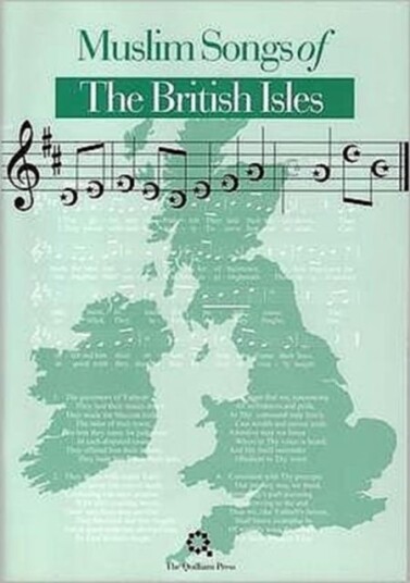 Muslim Songs of the British Isles  Arranged for Schools