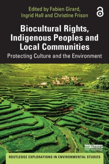 Biocultural Rights, Indigenous Peoples And Local Communities