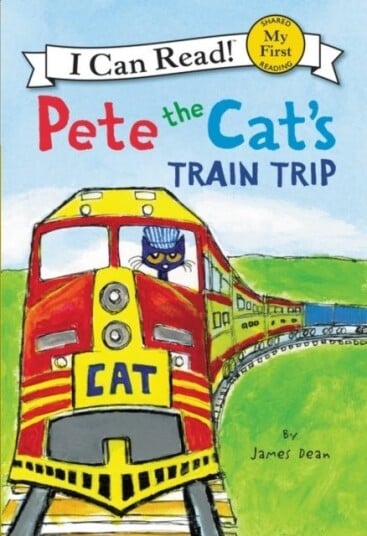 Pete the Cat's Train Trip Pete the Cat's Train Trip