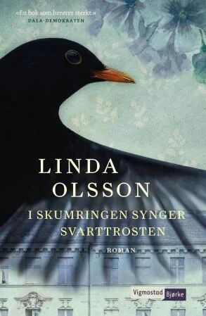I Skumringen Synger Svarttrosten Av Linda Olsson
