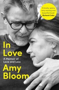 In Love Av Amy Bloom