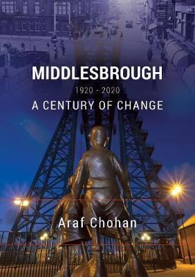 Middlesbrough 1920-2020 Av Araf Chohan