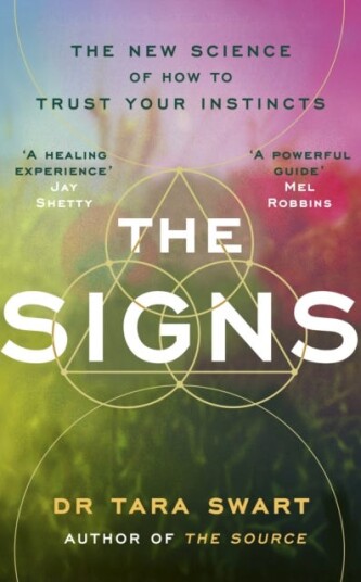 The Signs The New Science of How to Trust Your Instincts The Signs The New Science of How to Trust Your Instincts
