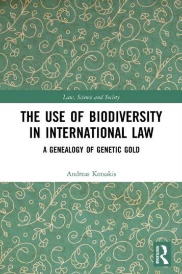 The Use Of Biodiversity In International Law Av Andreas Kotsakis