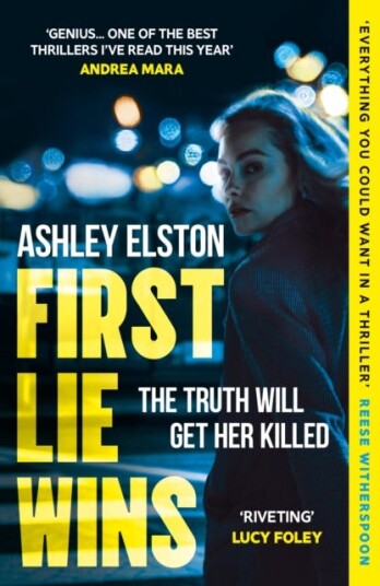 First Lie Wins The No. 1 New York Times bestseller and Sunday Times Thriller of the Month First Lie Wins The No. 1 New York Times bestseller and Sunday Times Thriller of the Month