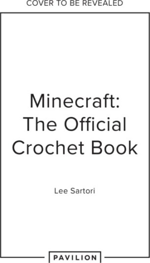Minecraft: The Official Crochet Book