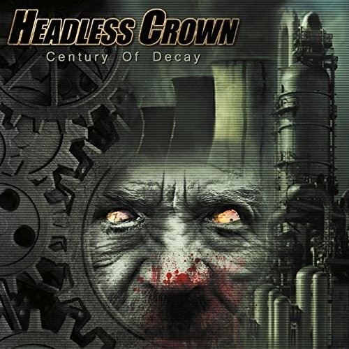 Headless Crown Century Of Decay CD