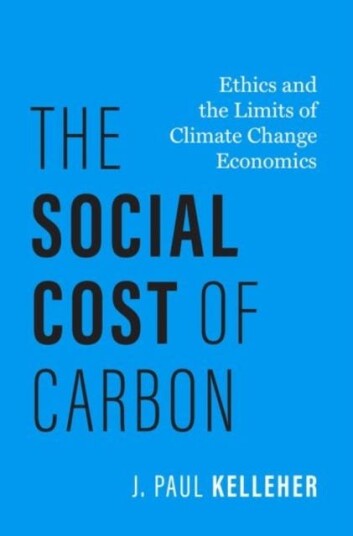 The Social Cost of Carbon Ethics and the Limits of Climate Change Economics