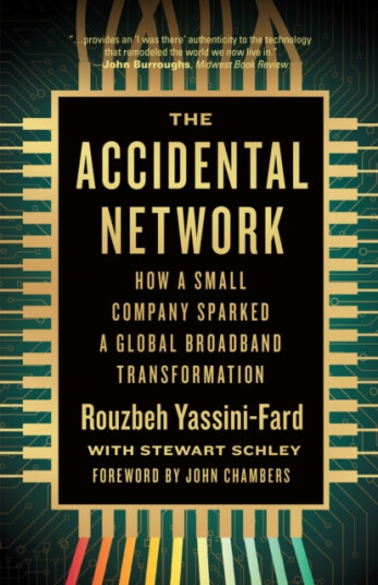 The Accidental Network How a Small Company Sparked a Global Broadband Transformation The Accidental Network How a Small Company Sparked a Global Broadband Transformation