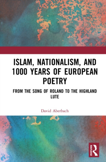 Islam, Nationalism, and 1000 Years of European Poetry From The Song of Roland to The Highland Lute