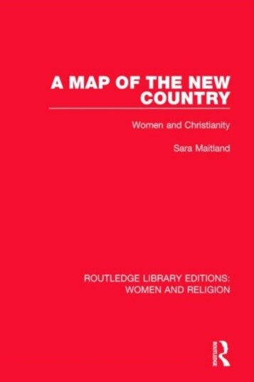 A Map Of The New Country (Rle Women And Religion) Av Sara Maitland