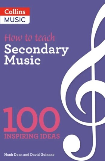 How To Teach Secondary Music Av Hanh Doan, David Guinane