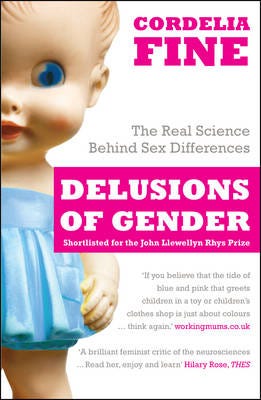 Delusions of Gender  The Real Science Behind Sex Differences