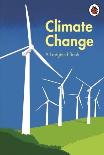 A Ladybird Book: Climate Change av HRH The Prince of Wales, Tony Juniper, Emily Shuckburgh A Ladybird Book: Climate Change av HRH The Prince of Wales, Tony Juniper, Emily Shuckburgh