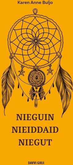 Nieguin Nieiddaid Niegut Av Karen Anne Buljo