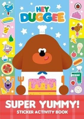 Hey Duggee: Super Yummy!  Sticker Activity Book