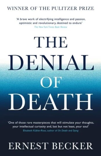 The Denial Of Death Av Ernest Becker
