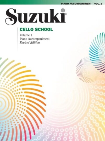 Suzuki Cello School 1 ( Piano Accompaniment ) Suzuki Cello School 1 ( Piano Accompaniment )
