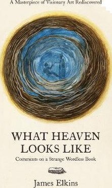 What Heaven Looks Like Comments on a Strange Wordless Book
