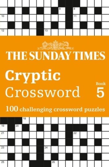The Sunday Times Cryptic Crossword Book 5 The Sunday Times Cryptic Crossword Book 5
