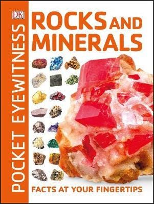 Pocket Eyewitness Rocks and Minerals  Facts at Your Fingertips